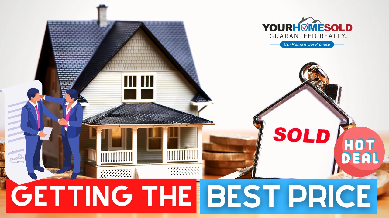 When you sell your home, get the highest possible price.